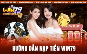 Nạp tiền Win79